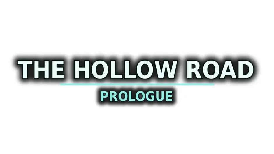 Кадър от The Hollow Road: Prologue