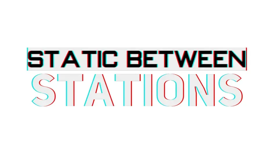 Кадър от Static Between Stations