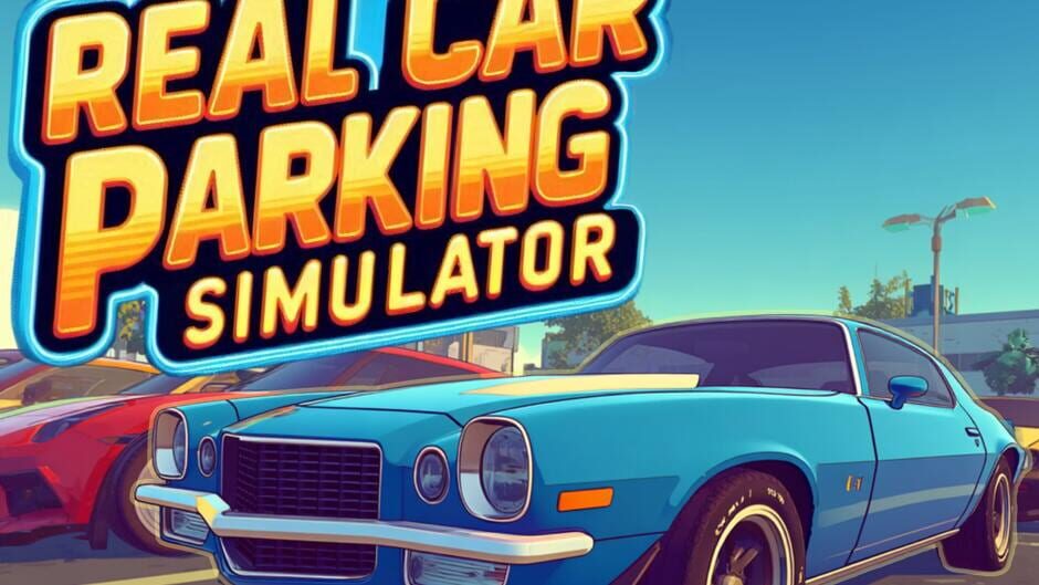 Real Car Parking Simulator