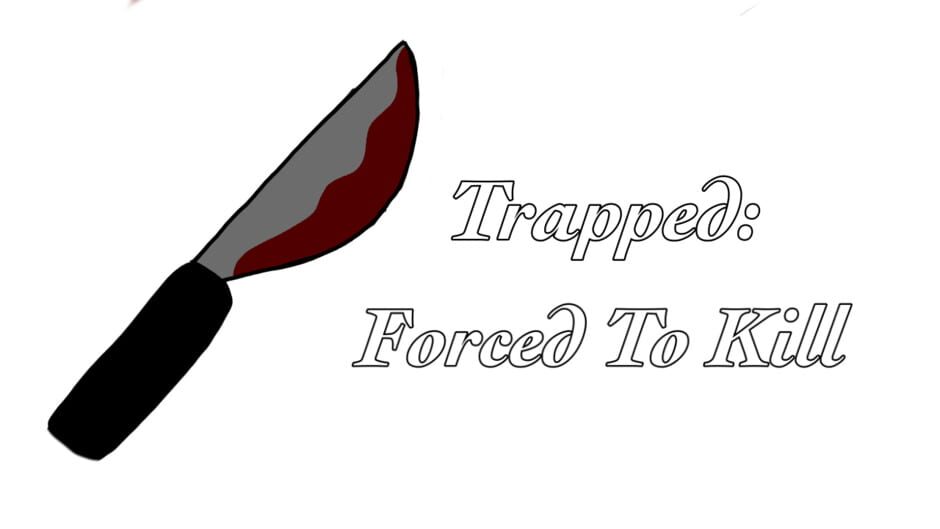 Trapped: Forced To Kill media thumbnail