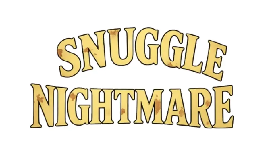 Snuggle Nightmare