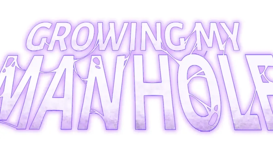 Growing My Manhole