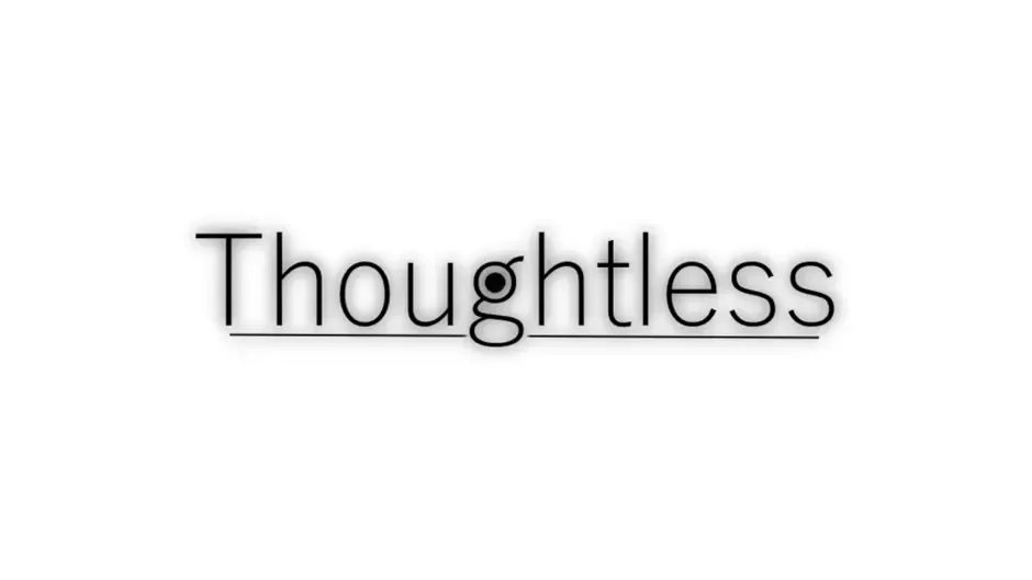 Кадър от Thoughtless