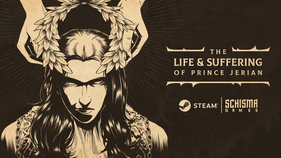 Schisma Games The Life and Suffering of Prince Jerian