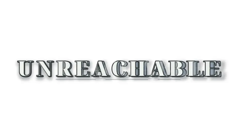 Unreachable