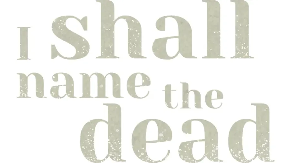 Кадър от I Shall Name the Dead