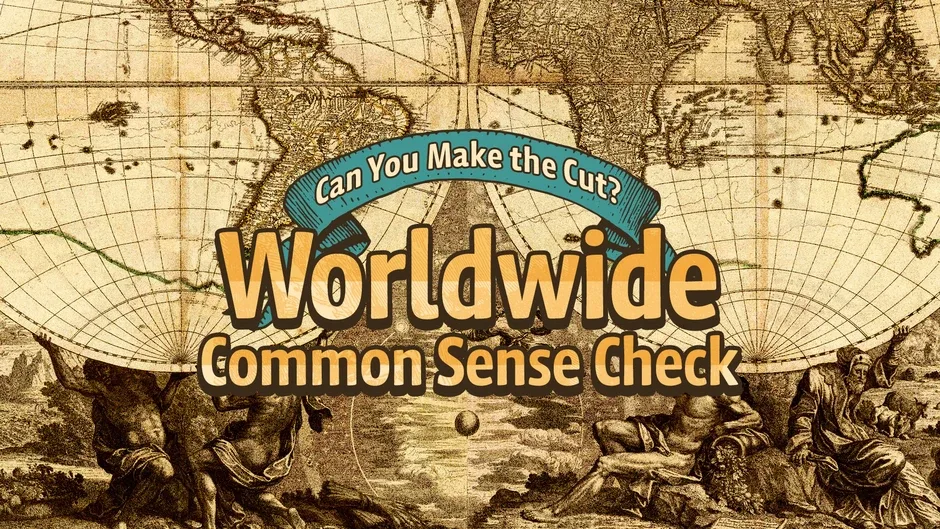 Кадър от Can You Make the Cut? Worldwide Common Sense Check