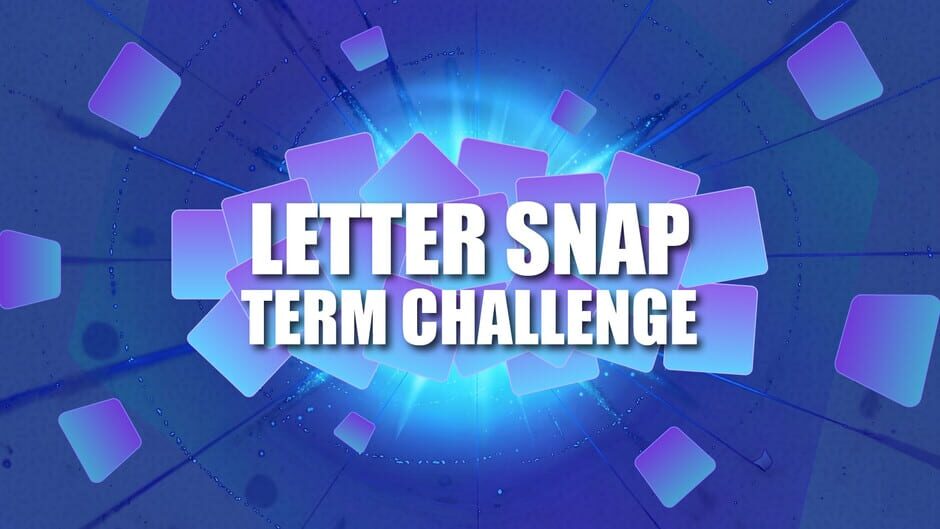 Letter Snap: Term Challenge