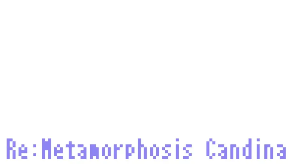 Кадър от Re:Metamorphosis Candina
