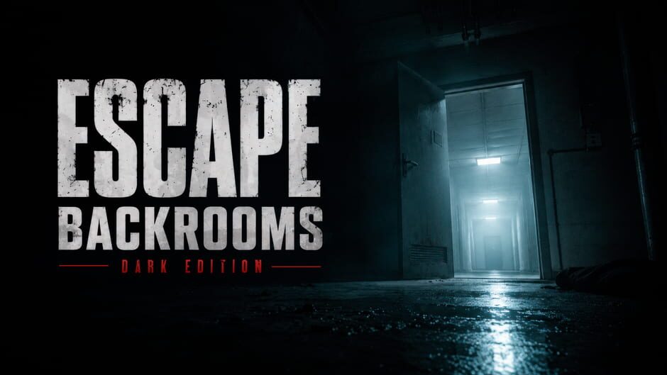 Escape Backrooms: Dark Edition