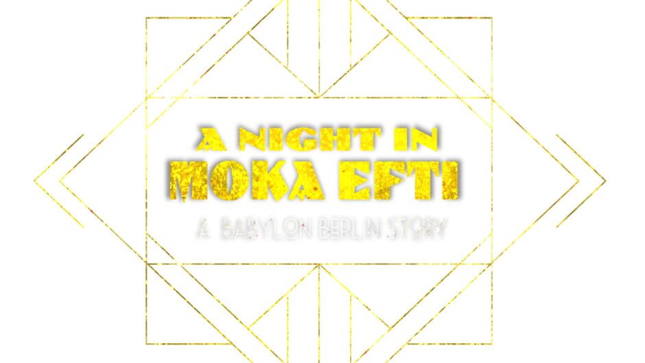 Paintbucket Games A Night at Moka Efti: A Babylon Berlin Story