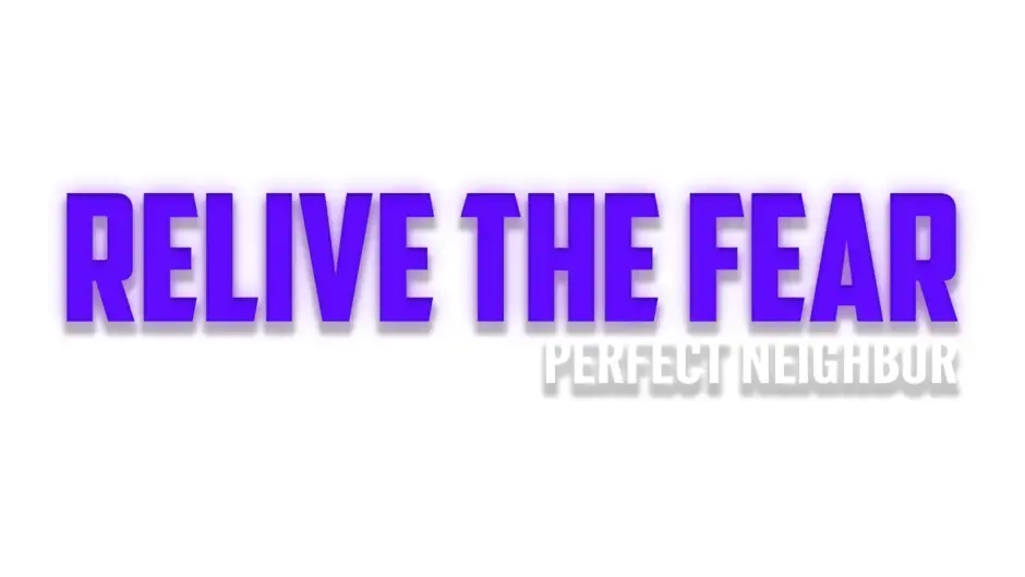 Кадър от Relive the Fear: Perfect Neighbor