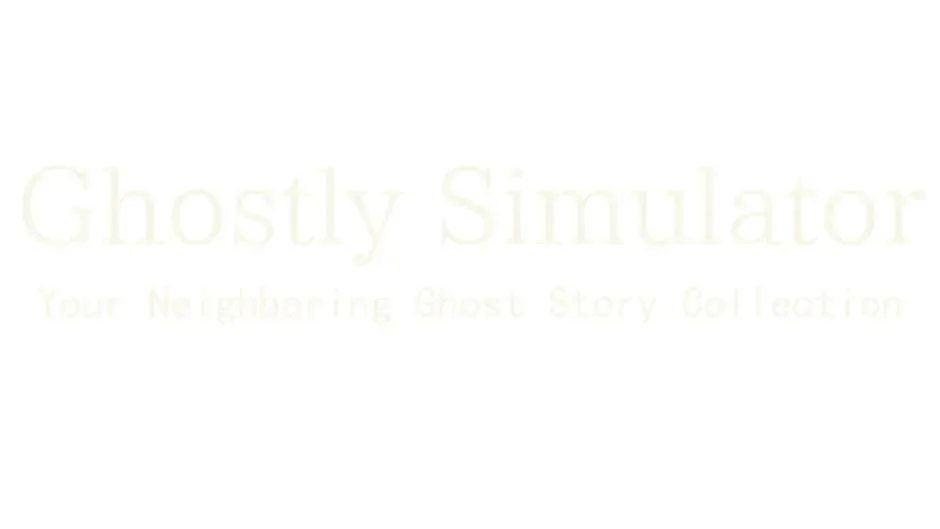 Кадър от Ghostly Simulator: Your Neighboring Ghost Story Collection
