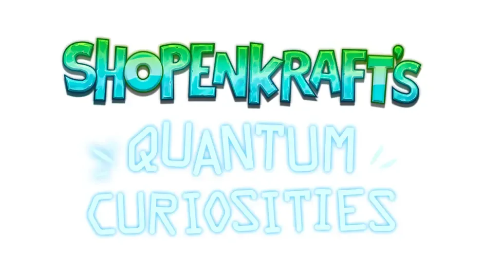 Кадър от Shopenkraft's Quantum Curiosities