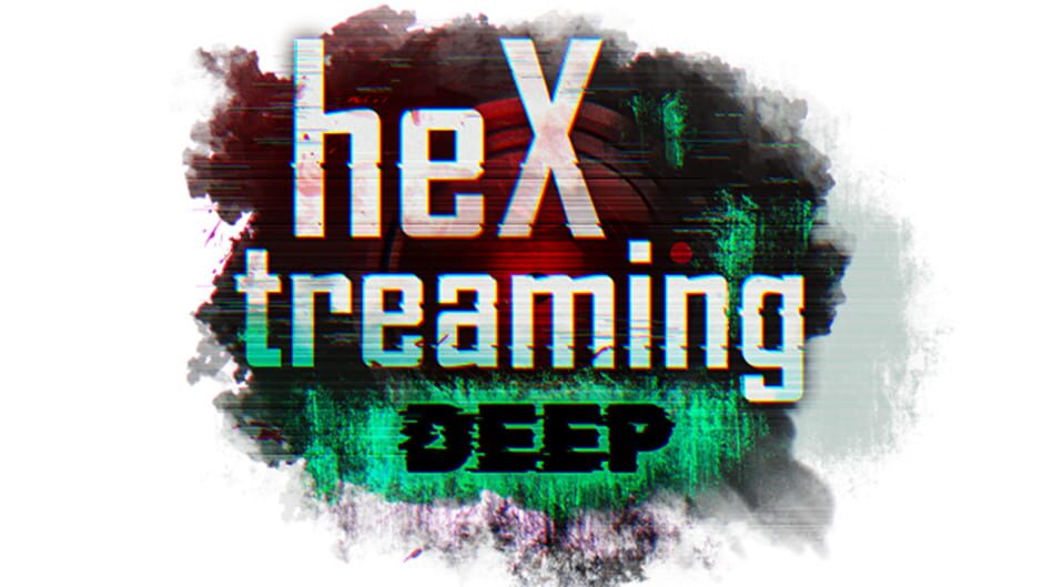 Hextreaming: Deep