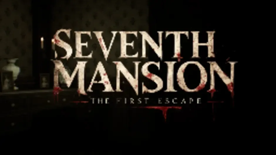 Seventh Mansion: The First Escape