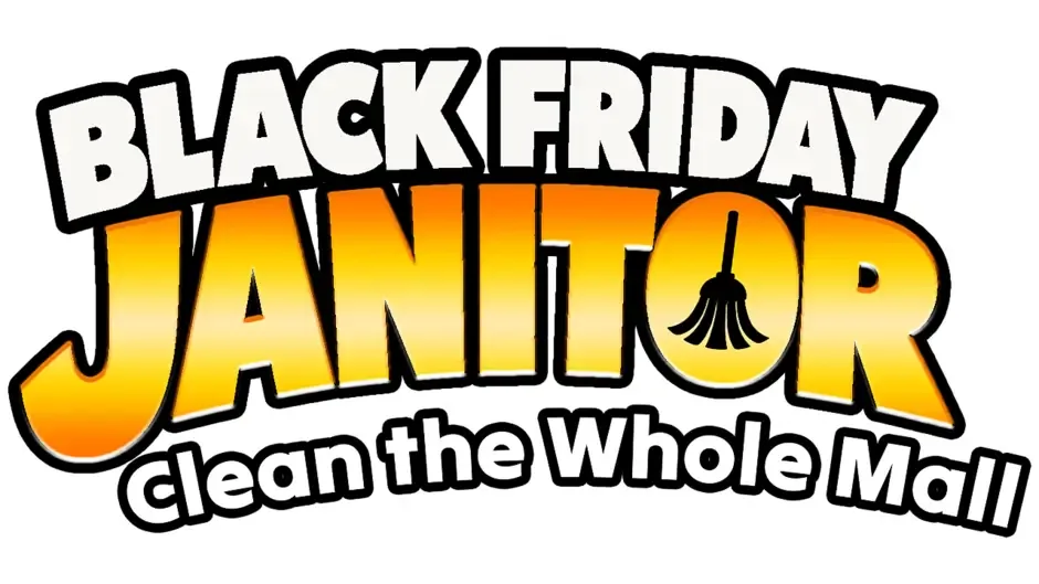 Black Friday Janitor: Clean the Whole Mall