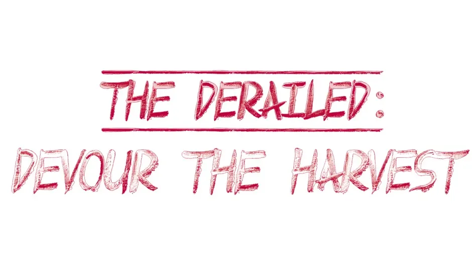 Кадър от The Derailed: Devour the Harvest