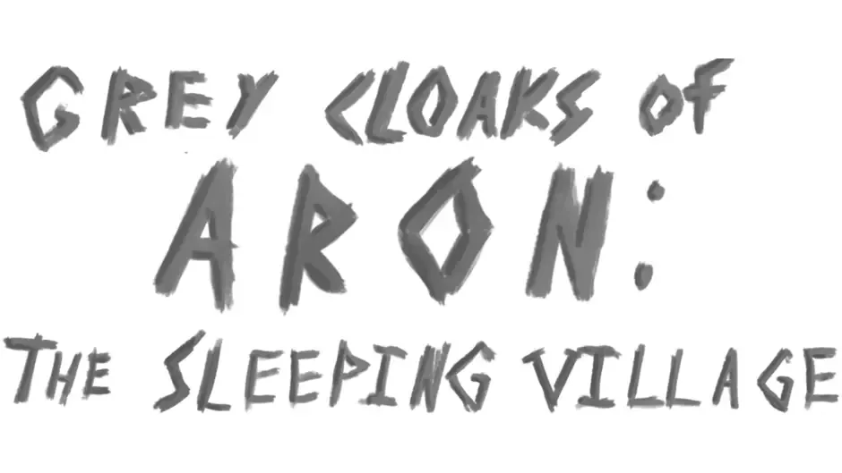 Кадър от Grey Cloaks of Aron: The Sleeping Village