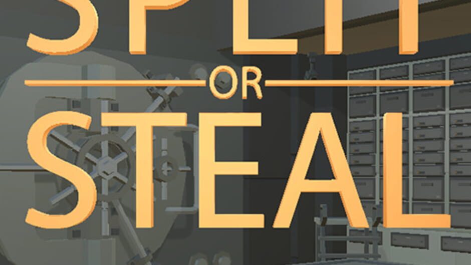 Split or Steal