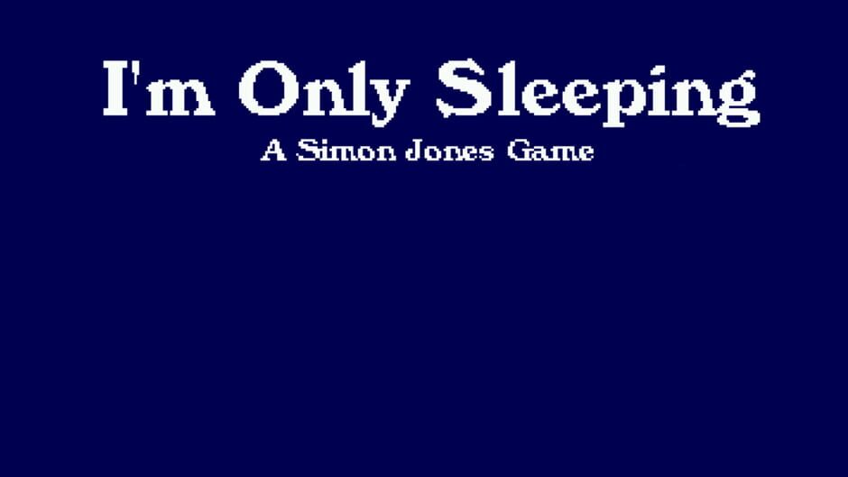 I'm Only Sleeping