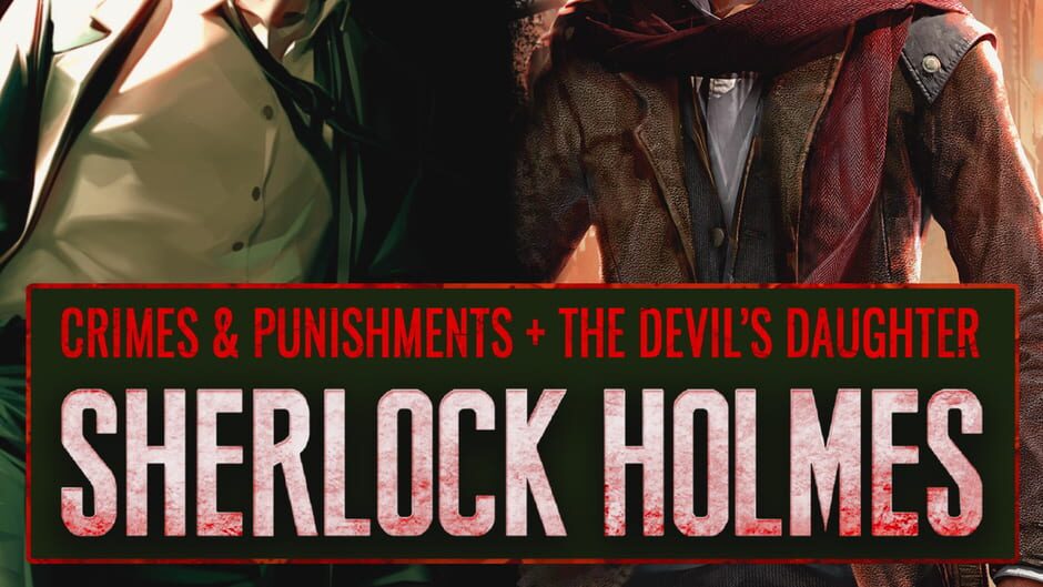 福尔摩斯:罪与罚 + 福尔摩斯:恶魔之女 捆绑包