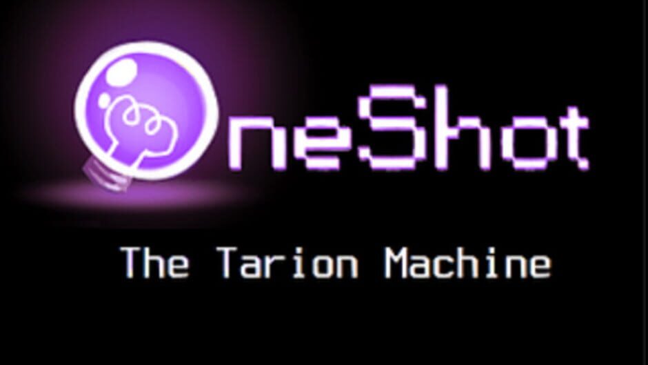 OneShot: The Tarion Machine