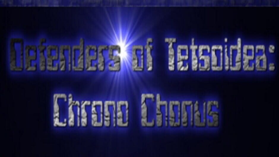 Tetsoidea的守卫者:Chrono Chonus