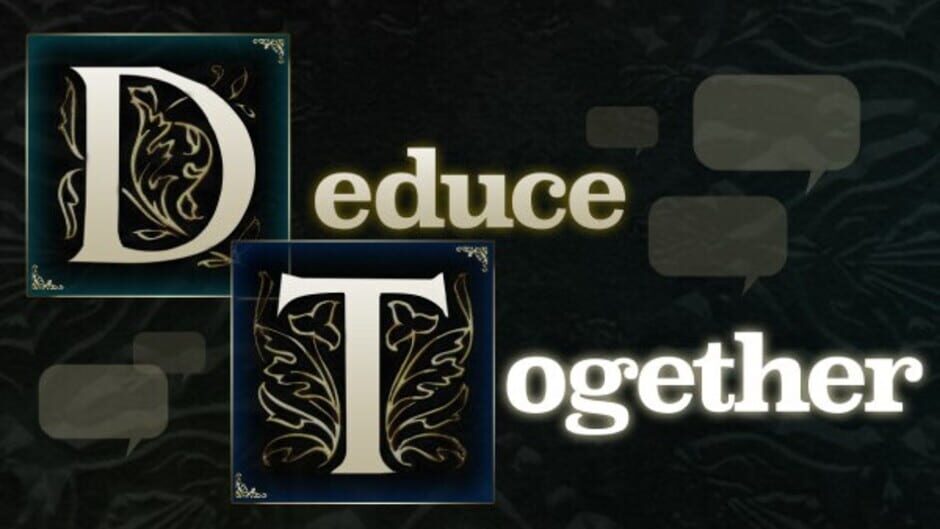 Deduce Together