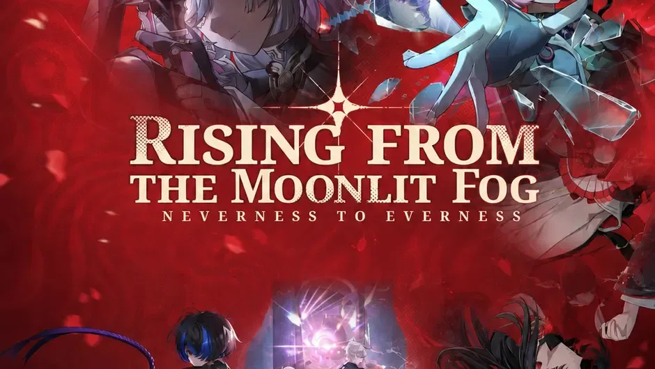 Neverness to Everness: Rising from the Moonlit Fog