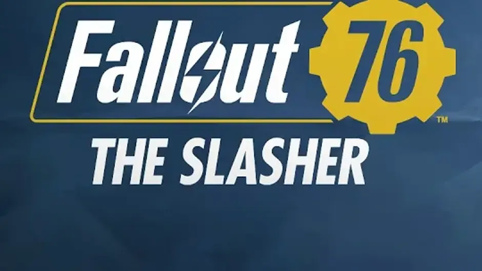 Fallout 76: The Slasher