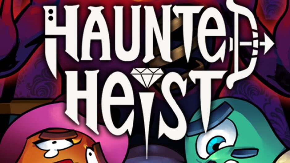 Haunted Heist