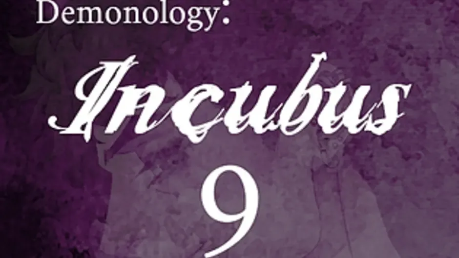 Demonology: Incubus - Chapter 9