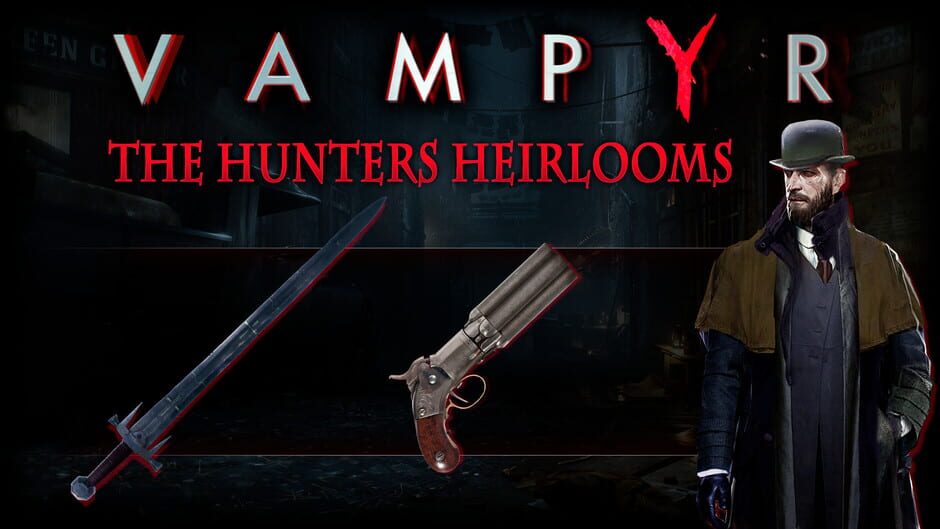 Vampyr: The Hunters Heirlooms Screenshot