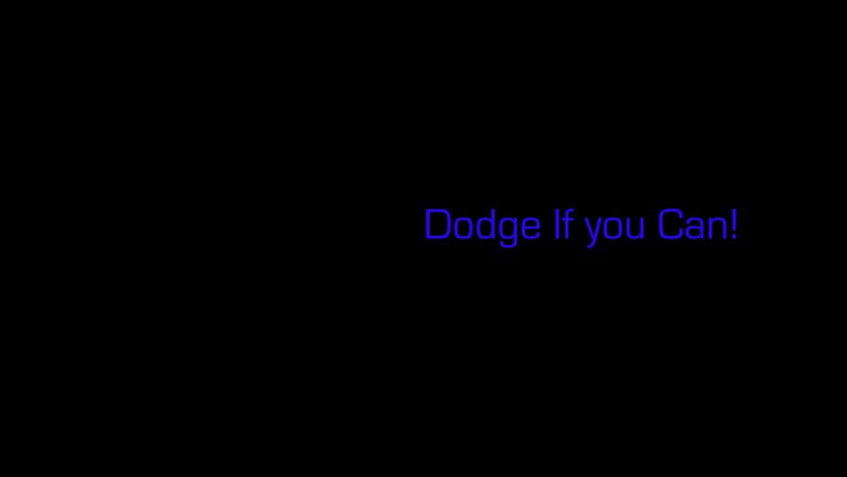 Dodge If you Can! Screenshot