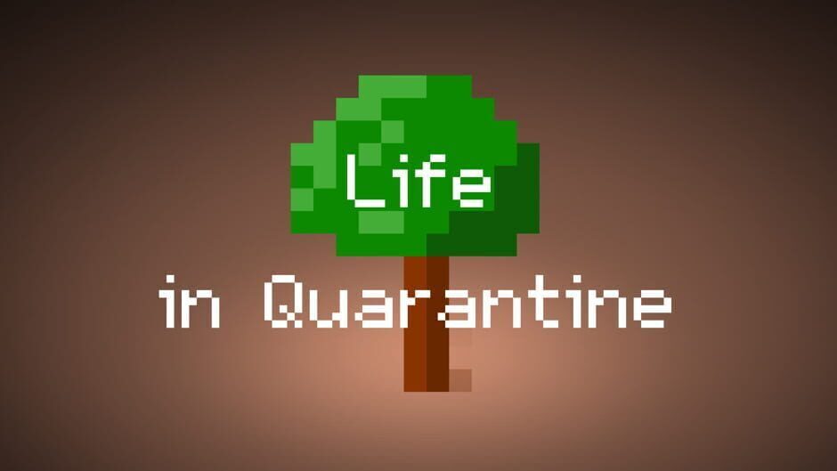 Screenshot Life in Quarantine