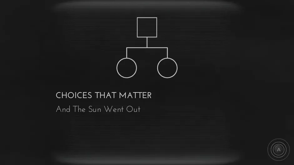 Choices That Matter: And the Sun Went Out