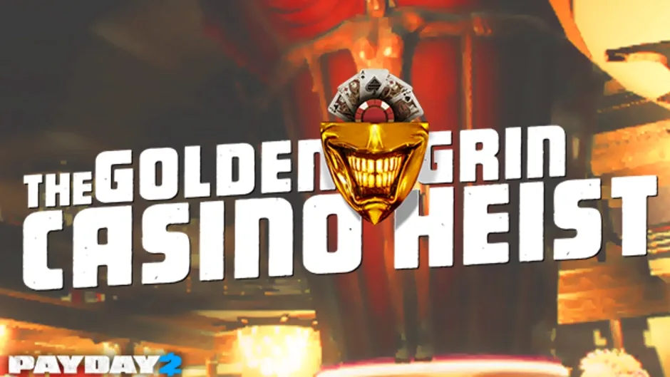 Payday 2: The Golden Grin Casino Heist