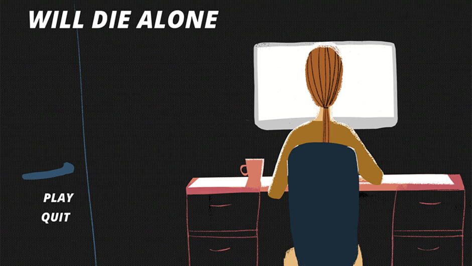 Will Die Alone Screenshot