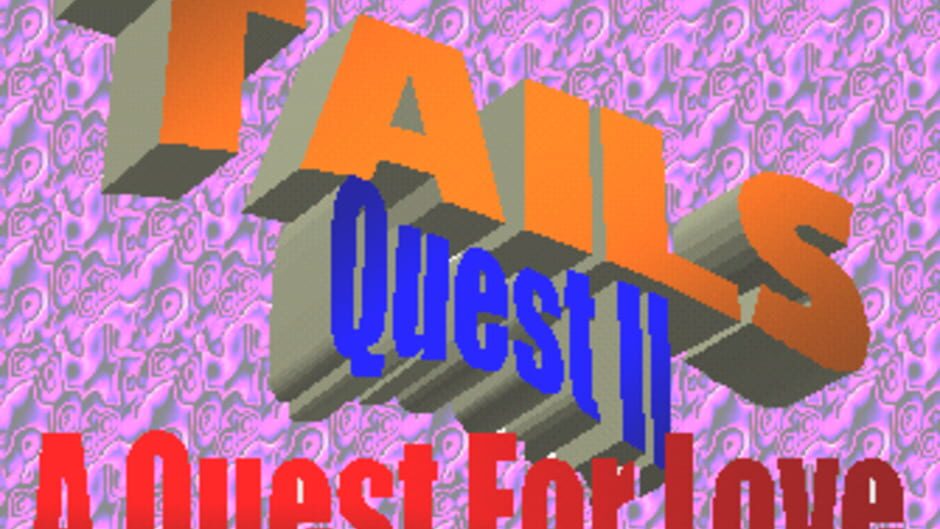Tails Quest 2: A Tale of Love media thumbnail