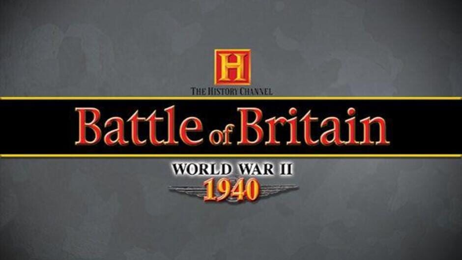 The History Channel: Battle of Britain - World War II 1940 Screenshot