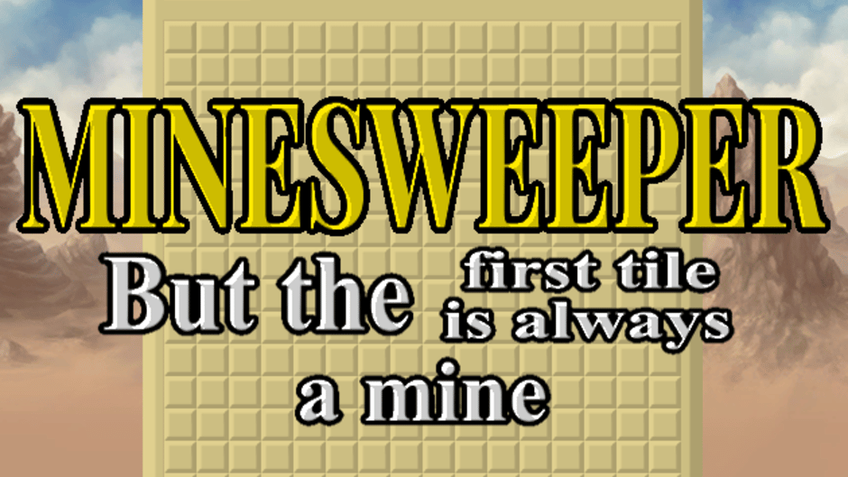 Minesweeper But the First Tile is Always a Mine Screenshot