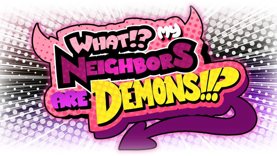 What!? My Neighbors Are Demons!!? media thumbnail