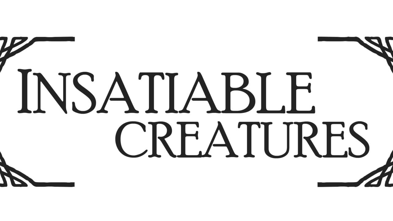 Insatiable Creatures Image