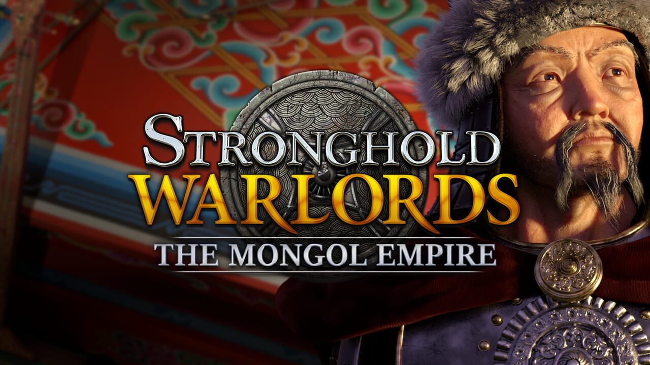 Stronghold: Warlords - The Mongol Empire Campaign Image