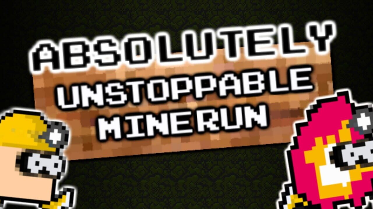 Absolutely Unstoppable MineRun Image