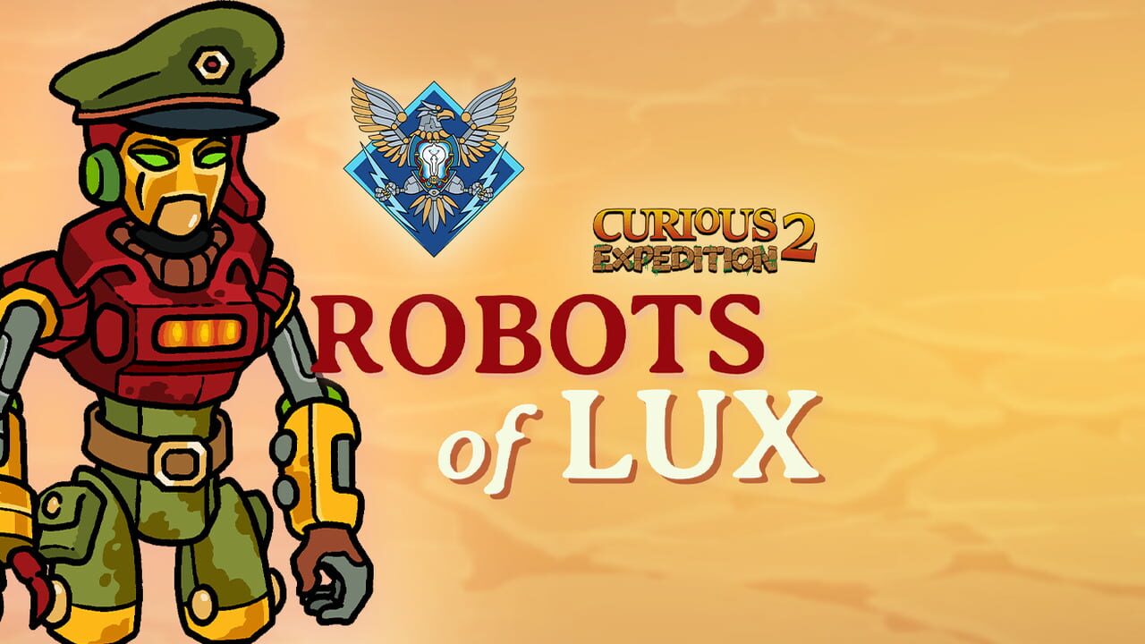 Curious Expedition 2: Robots of Lux Image