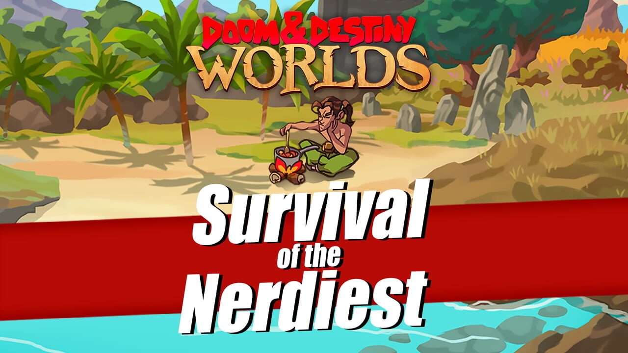 Doom & Destiny Worlds: Survival of the Nerdiest Image