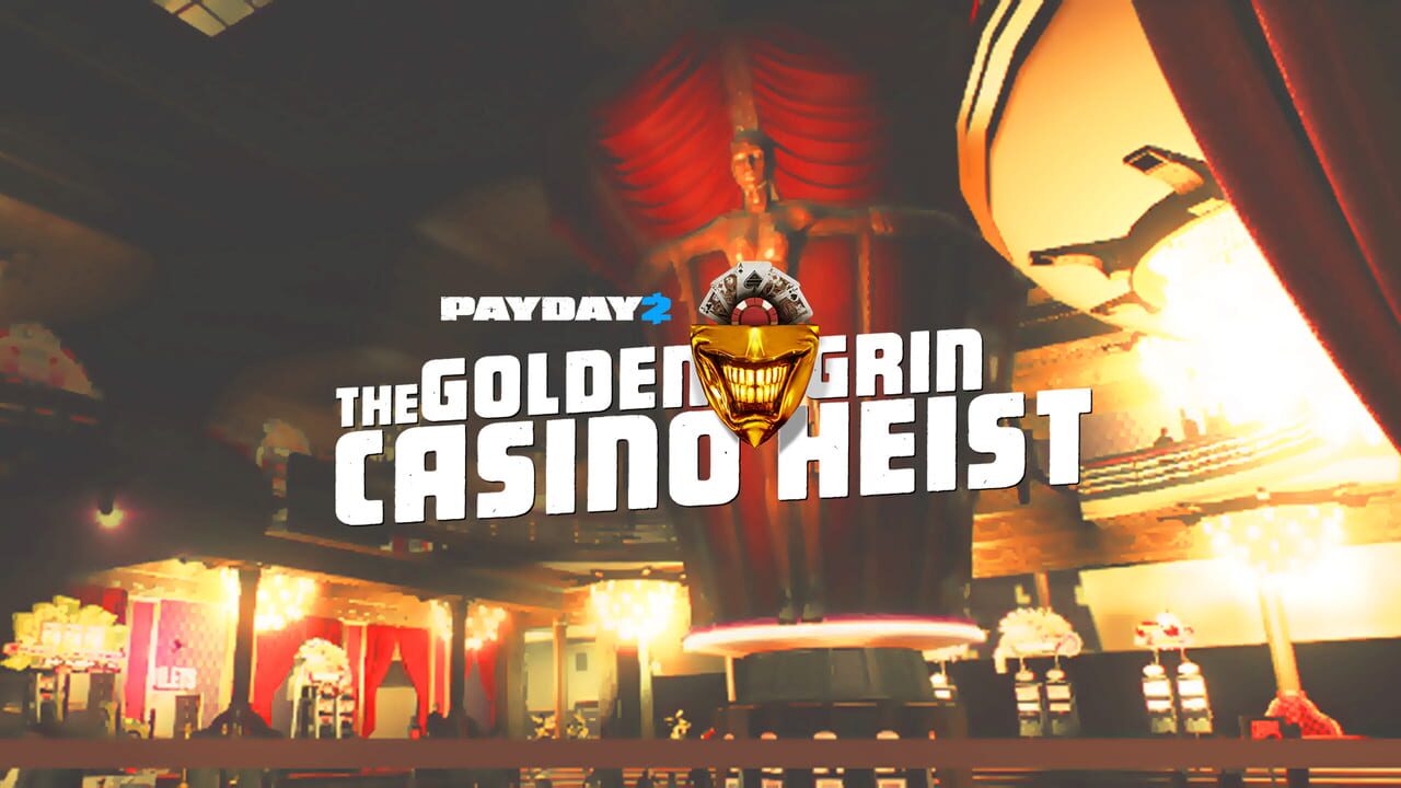 Payday 2: The Golden Grin Casino Heist Image