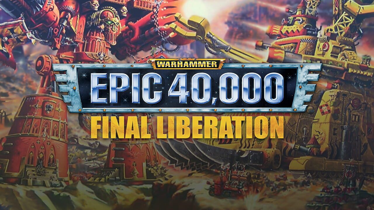 Final Liberation: Warhammer Epic 40,000 Image